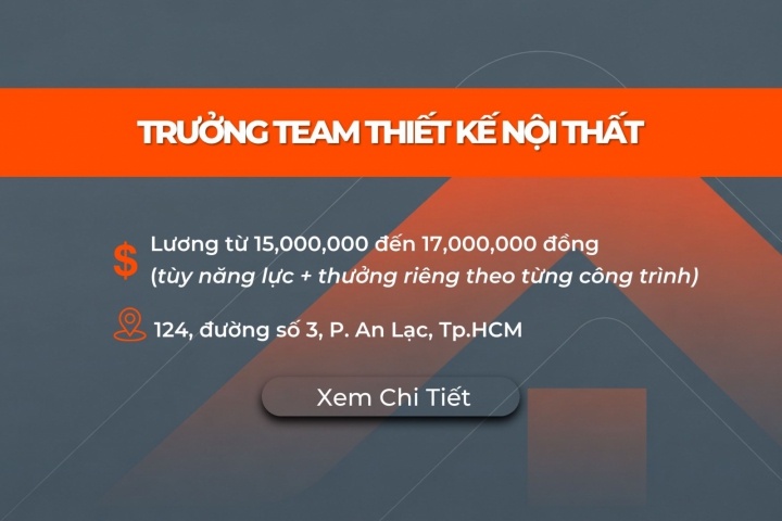 TRƯỞNG TEAM THIẾT KẾ NỘI THẤT