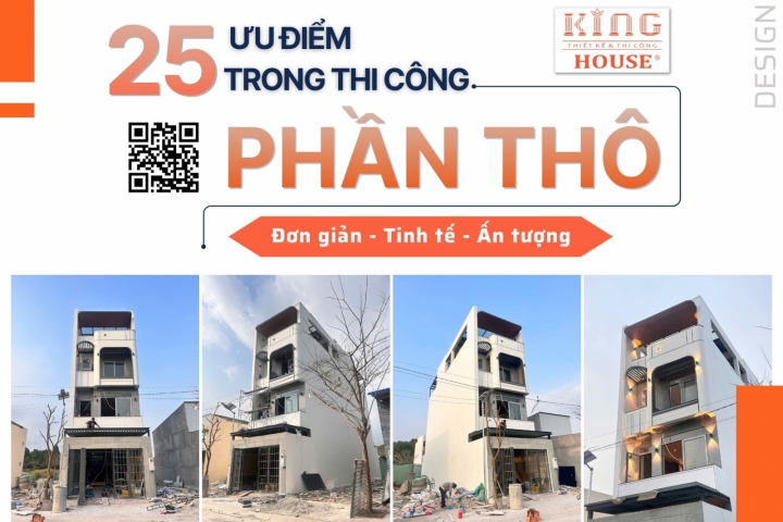 25 Ưu Điểm Trong Thi Công Phần Thô Tại King House