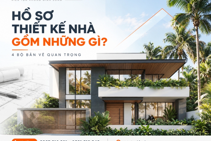 Hồ Sơ Thiết Kế Nhà Gồm Những Gì? 4 Bộ Bản Vẽ Quan Trọng