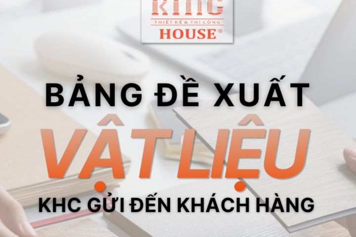 Bảng Đề Xuất Vật Liệu Xây Dựng – Bước Quan Trọng Giúp Kiểm Soát Chi Phí Và Chất Lượng Nhà Ở