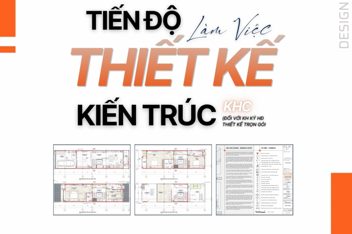 Tiến Độ Thiết Kế Kiến Trúc KHC